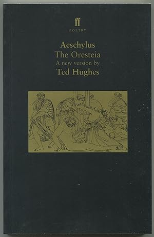 Seller image for The Oresteia. A new translation by Ted Hughes for sale by Between the Covers-Rare Books, Inc. ABAA
