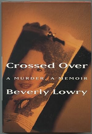 Bild des Verkufers fr Crossed Over: A Murder, A Memoir zum Verkauf von Between the Covers-Rare Books, Inc. ABAA