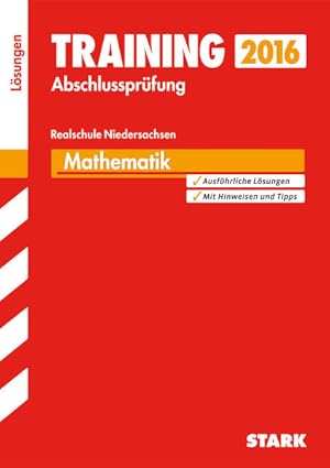 Training Abschlussprüfung Realschule Niedersachsen - Mathematik Lösungsheft