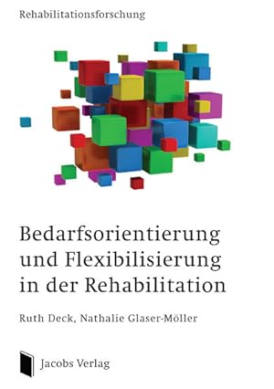 Bedarfsorientierung und Flexibilisierung in der Rehabilitation