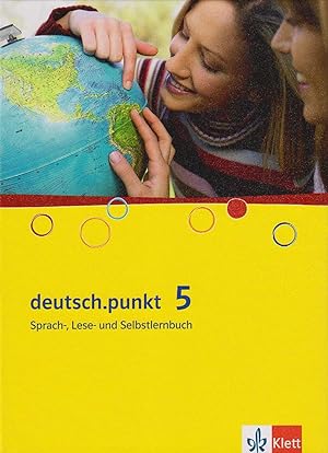 deutsch.punkt 9. Allgemeine Ausgabe Realschule: Sprach-, Lese- und Selbstlernbuch Klasse 9 (deuts...