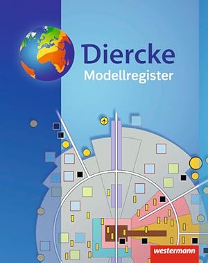 Diercke Weltatlas - Ausgabe 2015: Modellregister (Diercke Weltatlas - Ausgabe 2015: Schülermateri...