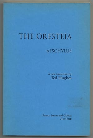 Immagine del venditore per The Oresteia. A new translation by Ted Hughes venduto da Between the Covers-Rare Books, Inc. ABAA