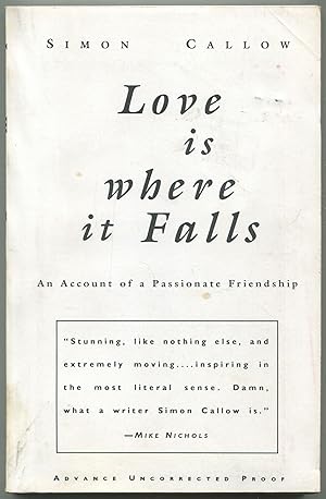 Bild des Verkufers fr Love is Where it Falls: An Account of a Passionate Friendship zum Verkauf von Between the Covers-Rare Books, Inc. ABAA