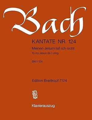 Immagine del venditore per Kantate BWV 124 Meinen Jesum lass ich nicht - 1. Sonntag nach Epiphanias - Klavierauszug (EB 7124) venduto da buchlando-buchankauf