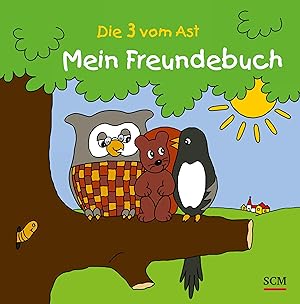 Seller image for Die Drei vom Ast - Mein Freundebuch for sale by moluna