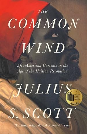 Seller image for Common Wind : Afro-American Currents in the Age of the Haitian Revolution for sale by GreatBookPrices