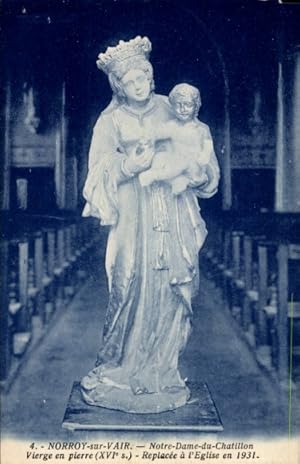 Ansichtskarte / Postkarte Norroy sur Vair Vosges, Notre Dame du Chatillon, Vierge en pierre, Repl...