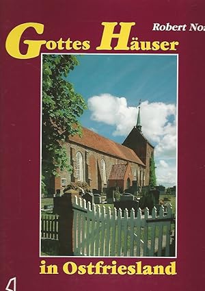Gottes Häuser in Ostfriesland. Robert Noah. Fotogr.: Martin Stromann. Einl. Essay von Detlef Hart...