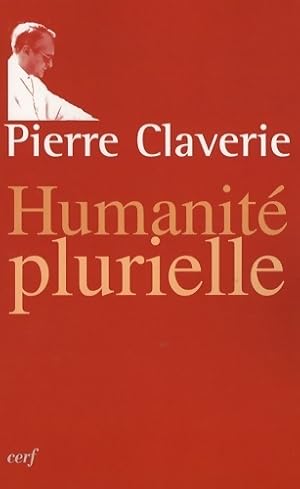 Humanit? plurielle - Pierre Claverie