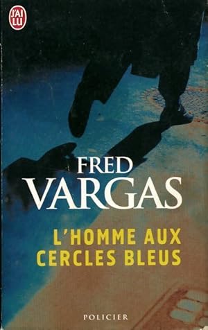 L'homme aux cercles bleus - Fred Vargas