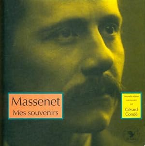 Mes souvenirs - Jules Massenet