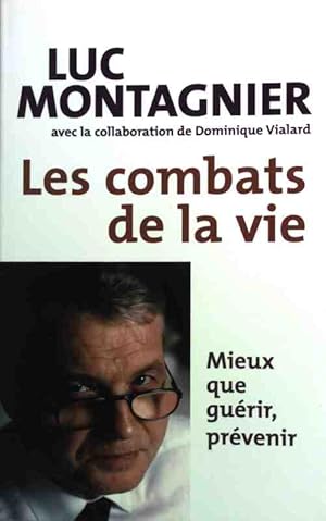 Les combats de la vie - Luc Montagnier