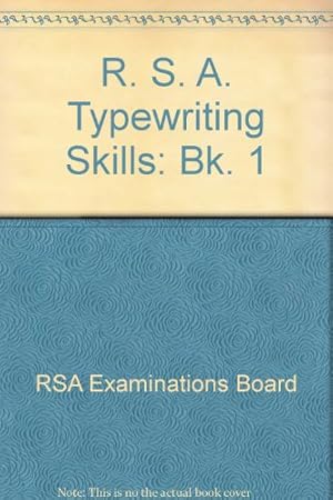 Image du vendeur pour R. S. A. Typewriting Skills: Bk. 1 mis en vente par WeBuyBooks