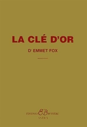 La cl? d'or - Emmet Fox