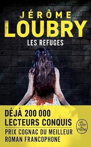Les refuges - J r me Loubry