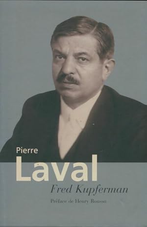 Pierre Laval - Fred Kupferman