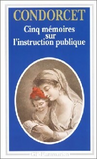 Bild des Verkufers fr Cinq m?moires sur l'instruction publique - Jean Antoine Condorcet zum Verkauf von Book Hmisphres