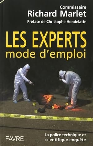Les Experts, mode d'emploi - Richard Marlet