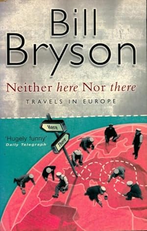 Neither here nor there - Bill Bryson