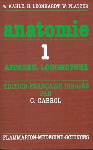 Anatomie Tome 1 : Appareil locomoteur - Christian Cabrol