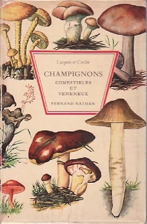 Champignons comestibles et v n neux - Bengt Locquin