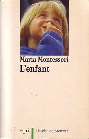 L'enfant - Maria Montessori