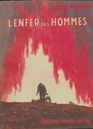 Seller image for L'enfer des hommes - Audie Murphy for sale by Book Hmisphres
