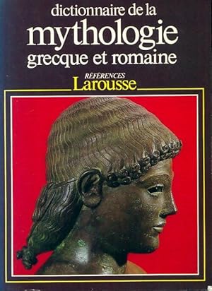 Dictionnaire de la mythologie grecque et romaine - Jo?l Schmidt