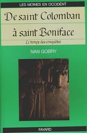 Les moines en occident Tome III : De saint Colomban   saint Boniface le temps des conqu tes - Iva...