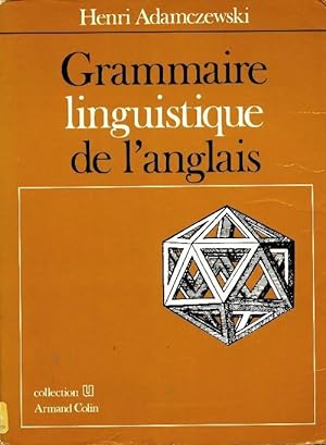 Grammaire linguistique de l'anglais - Henri Adamczewski