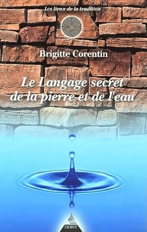 Le langage secret de la pierre et de l'eau - Brigitte Corentin