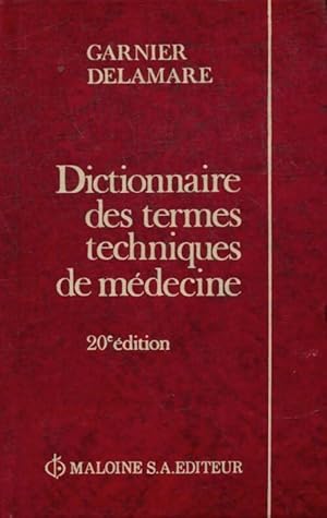 Dictionnaire des termes techniques de m?decine - Marcel Garnier