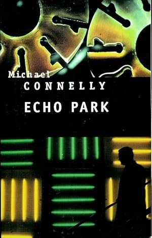 Image du vendeur pour Echo park - Michael Connelly mis en vente par Book Hmisphres