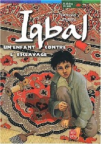 Seller image for Iqbal : un enfant contre l'esclavage - Francesco D'Adamo for sale by Book Hmisphres