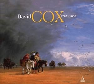 David Cox 1783-1859. Pr curseur des impressionnistes   - G rald Bauer