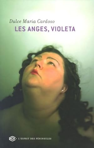 Les anges Violeta - Dulce-maria Cardoso