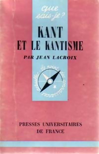 Kant et le kantisme - Jean Lacroix