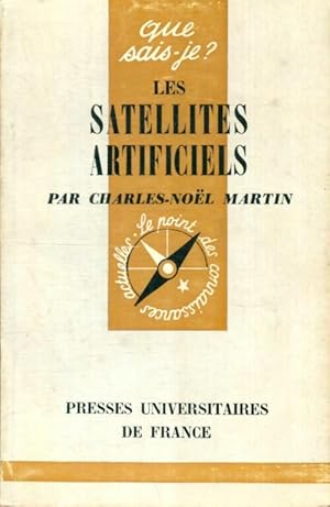 Les satellites artificiels - Charles-No?l Martin