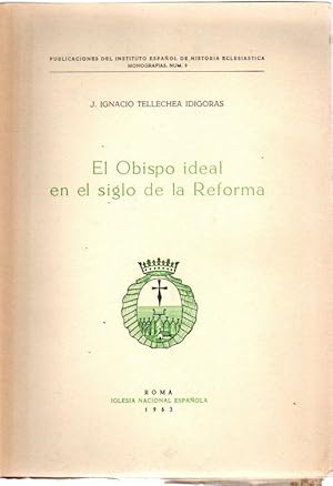 Bild des Verkufers fr El obispo ideal en el siglo de la reforma . zum Verkauf von Librera Astarloa