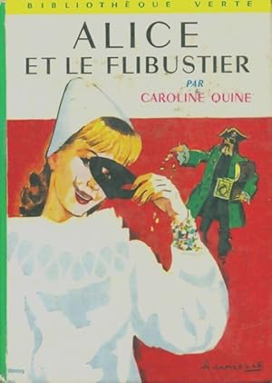 Alice et le flibustier - Caroline Quine