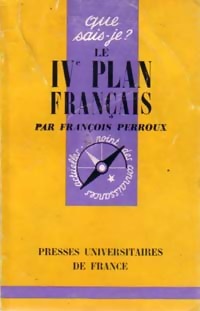 Le IVe plan fran ais - Fran ois Perroux