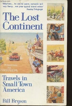 Imagen del vendedor de The lost continent. Travels in small-town america - Bill Bryson a la venta por Book Hmisphres