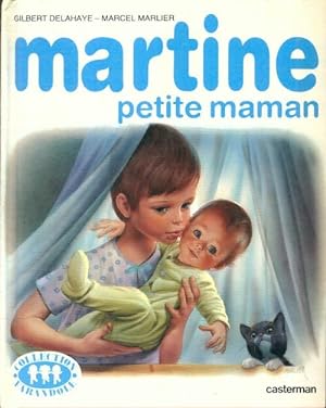 Martine petite maman - Gilbert Delahaye