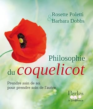 La philosophie du coquelicot - Rosette Poletti