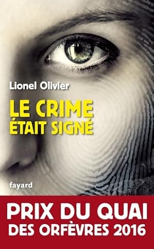 Le crime  tait sign  - Lionel Olivier