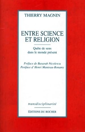 Entre science et religion : Qu te de sens dans le monde pr sent - P re Pierre Magnin