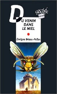 Du venin dans le miel - Evelyne Brisou-Pellen