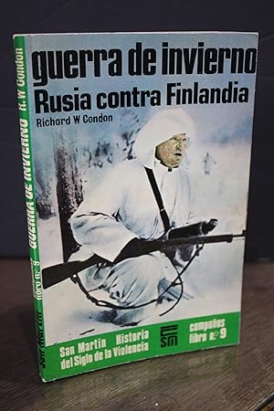 Guerra de invierno, Rusia contra Finlandia.- Condon, Richard W.- Campañas Libro nº 9.