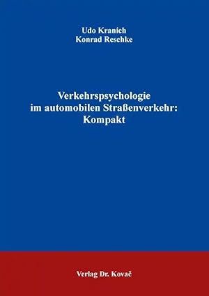 Imagen del vendedor de Verkehrspsychologie im automobilen Straenverkehr: Kompakt, a la venta por Verlag Dr. Kovac GmbH